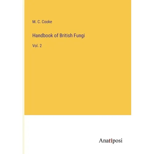 Handbook of British Fungi: Vol. 2