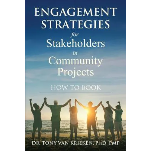 Engagement Strategies for Stakeholders for Community Projects How to Book