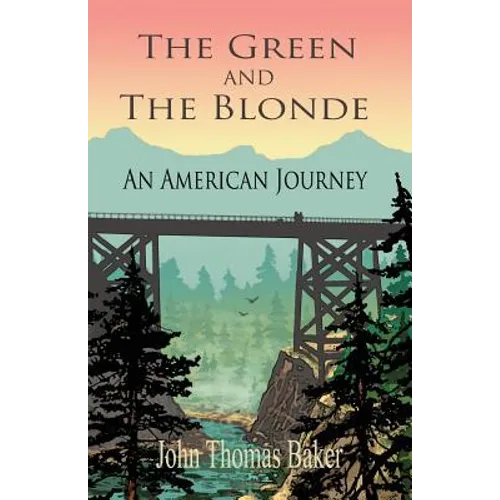The Green And The Blonde: An American Journey