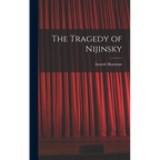 The Tragedy of Nijinsky