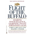 Flight of the Buffalo: Soaring to Excellence, Learning to Let Employees Lead