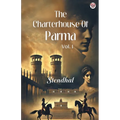 The Charterhouse Of Parma Vol. I