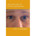 The Lost Art of Initial Messaging