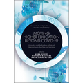 Moving Higher Education Beyond Covid-19: Innovative and Technology-Enhanced Approaches to Teaching and Learning