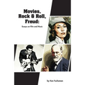 Movies, Rock & Roll, Freud: Essays on Film and Music