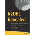 R2dbc Revealed: Reactive Relational Database Connectivity for Java and Jvm Programmers