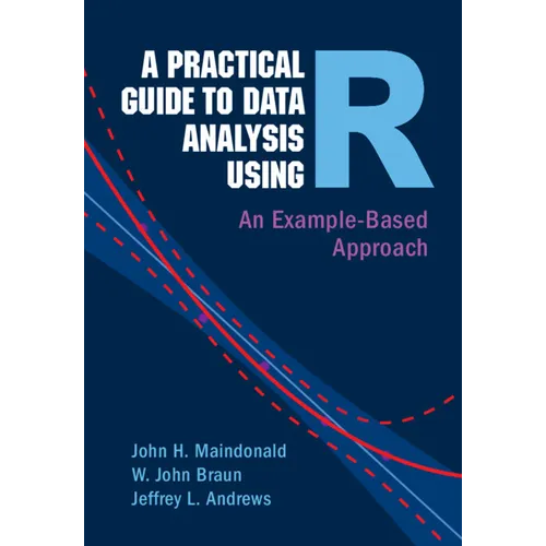 A Practical Guide to Data Analysis Using R