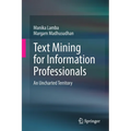 Text Mining for Information Professionals: An Uncharted Territory