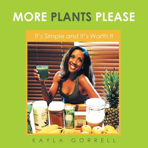 More Plants Please: It's Simple and It's Worth It