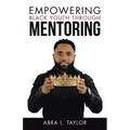 Empowering Black Youth Through Mentoring