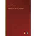 A Key to the Practical Arithmetic