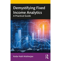 Demystifying Fixed Income Analytics: A Practical Guide