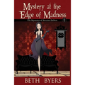 Mystery at the Edge of Madness: A Severine DuNoir Historical Cozy Adventure