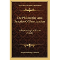 The Philosophy And Practice Of Punctuation: A Psychological Essay (1868)