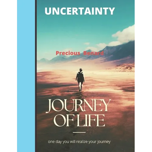 Uncertainty: Journey of life
