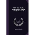 A Life of the Earl of Mayo, Fourth Viceroy of India, Volume 1