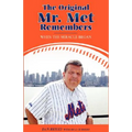 The Original Mr. Met Remembers: When the Miracle Began