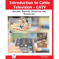 Introduction to Cable TV (CATV): Systems, Services, Operation, and Technology