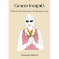 Cancer Insights: Chronicles of a couples journey through breast cancer