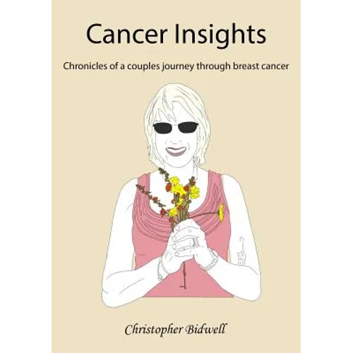 Cancer Insights: Chronicles of a couples journey through breast cancer