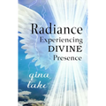 Radiance: Experiencing Divine Presence
