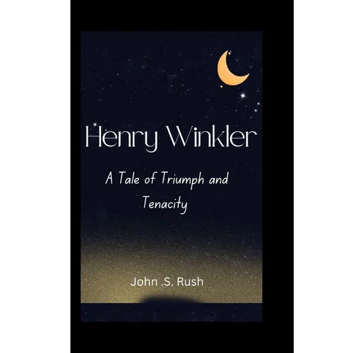 Henry Winkler: A Tale of Triumph and Tenacity