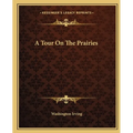 A Tour On The Prairies