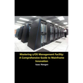 Mastering z/OS Management Facility: A Comprehensive Guide to Mainframe Innovation