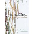 The Weeping Willow: Encounters with Grief