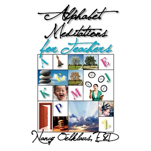 Alphabet Meditations for Teachers: Everyday Wisdom for Educators