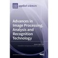 Advances in Image Processing, Analysis and Recognition Technology