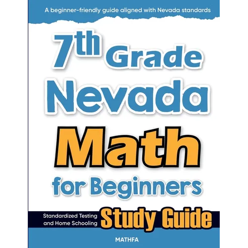7th Grade Nevada Math for Beginners: Standardized Testing and Home Schooling Study Guide