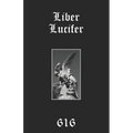 Liber Lucifer: The Light Bringer or Divine Androgyne: Set, Saturn, Satan