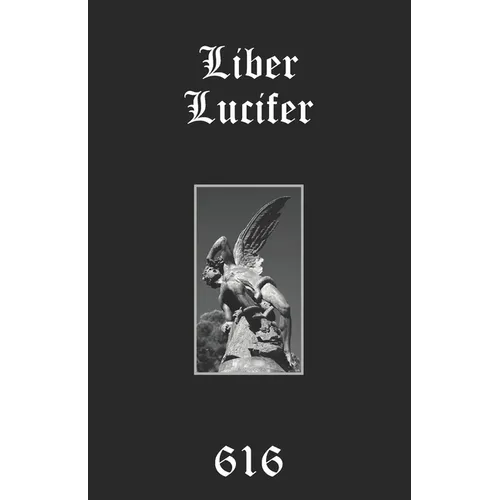 Liber Lucifer: The Light Bringer or Divine Androgyne: Set, Saturn, Satan