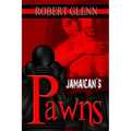Jamaican's Pawns