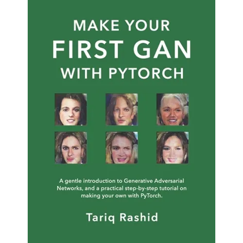 Make Your First GAN With PyTorch