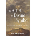The Artist as Divine Symbol: Chesterton's Theological Aesthetic