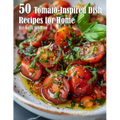 50 Tomato-Inspired Dish Recipes for Home