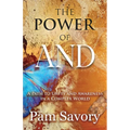 The Power of AND: A Path to Unity and Higher Consciousness in a Complex World