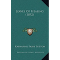 Leaves Of Healing (1892)