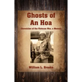 Ghosts of An Hoa: Chronicles of the Vietnam War, a Memoir