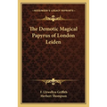 The Demotic Magical Papyrus of London Leiden