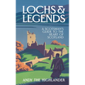 Lochs and Legends: A Scotsman's Guide to the Heart of Scotland