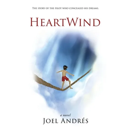 HeartWind (English Edition): The story of the pilot who concealed his dreams.