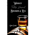 Whiskey Tasting Journal Bourbon & Rye