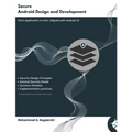 Secure Android Design and Development: From App Layer to HAL - Aligned with Android 15