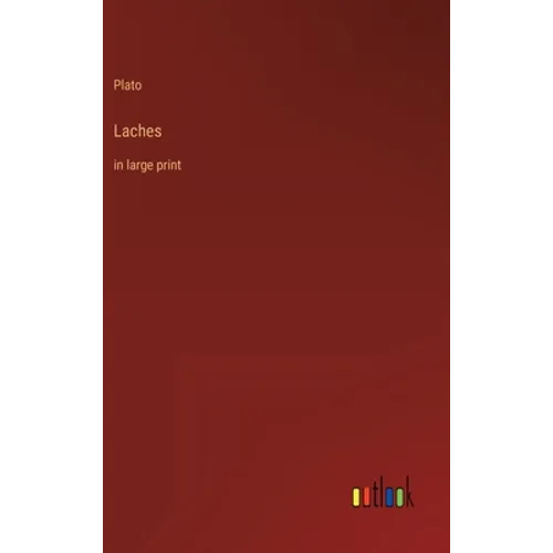 Laches: in large print