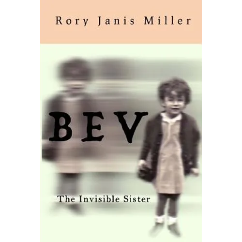 Bev: The Invisible Sister