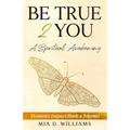 Be True 2 You: A Spiritual Awakening: Women's Impact Book & Journal