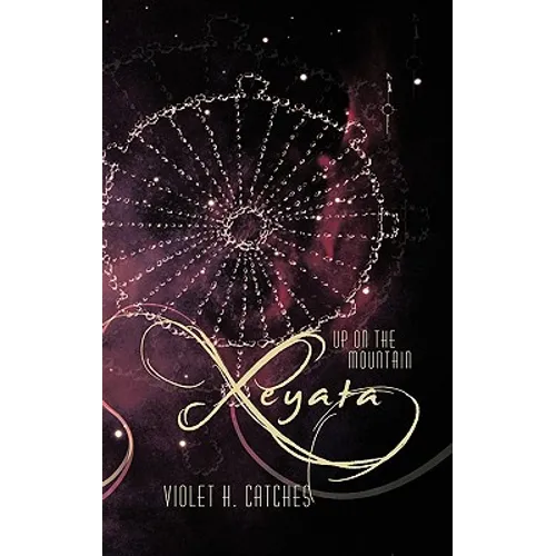 Xeyata: Up on the Mountain
